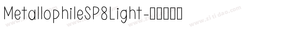 MetallophileSP8Light字体转换