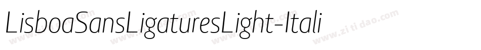 LisboaSansLigaturesLight-Italic字体转换