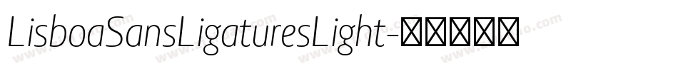 LisboaSansLigaturesLight字体转换