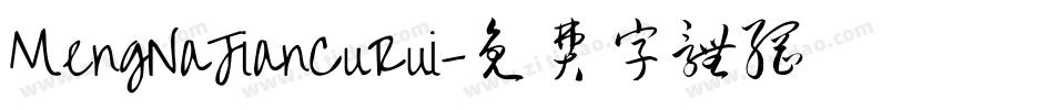 MengNaJianCuRui字体转换