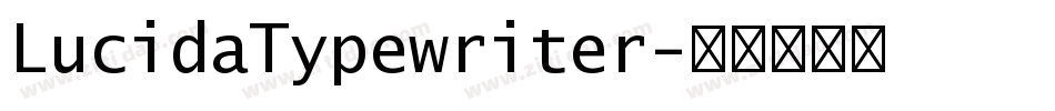 LucidaTypewriter字体转换