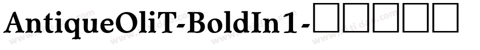 AntiqueOliT-BoldIn1字体转换