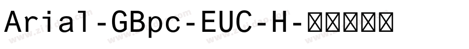 Arial-GBpc-EUC-H字体转换