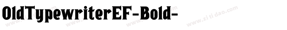 OldTypewriterEF-Bold字体转换