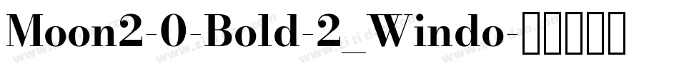 Moon2-0-Bold-2_Windo字体转换