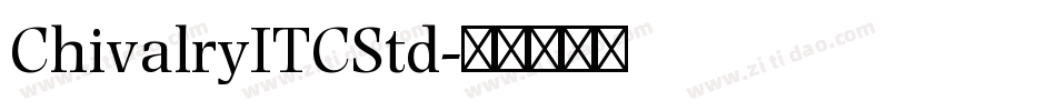 ChivalryITCStd字体转换