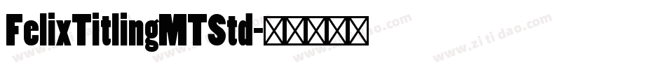 FelixTitlingMTStd字体转换