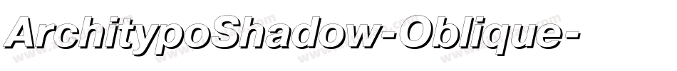 ArchitypoShadow-Oblique字体转换