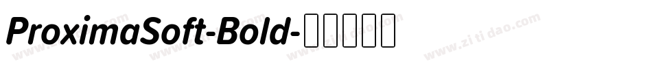ProximaSoft-Bold字体转换