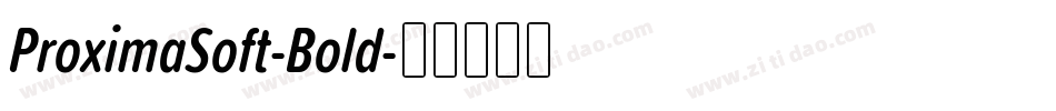 ProximaSoft-Bold字体转换