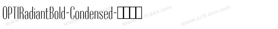 OPTIRadiantBold-Condensed字体转换