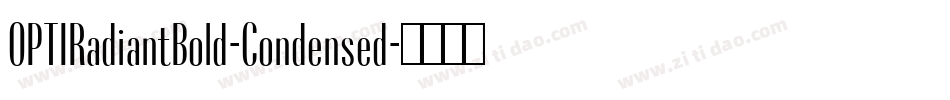 OPTIRadiantBold-Condensed字体转换