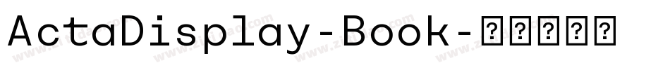 ActaDisplay-Book字体转换