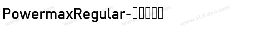 PowermaxRegular字体转换