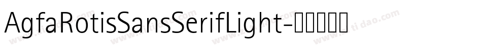 AgfaRotisSansSerifLight字体转换