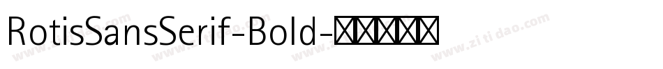 RotisSansSerif-Bold字体转换