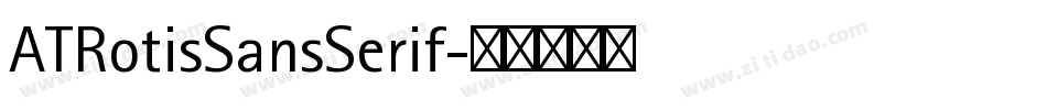 ATRotisSansSerif字体转换