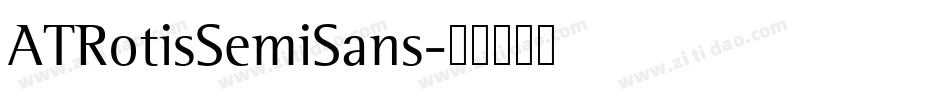 ATRotisSemiSans字体转换