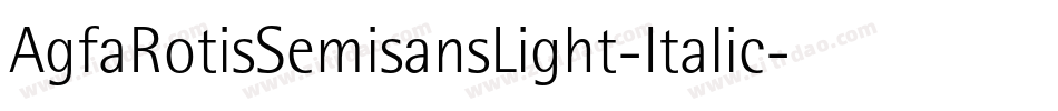 AgfaRotisSemisansLight-Italic字体转换