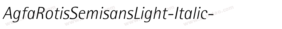 AgfaRotisSemisansLight-Italic字体转换