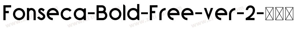 Fonseca-Bold-Free-ver-2字体转换