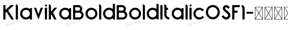 KlavikaBoldBoldItalicOSF1字体转换