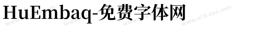 HuEmbaq字体转换