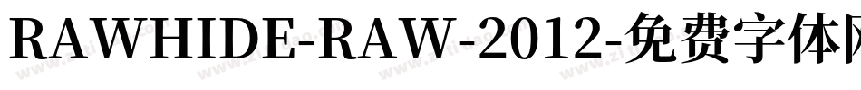 RAWHIDE-RAW-2012字体转换