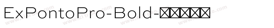 ExPontoPro-Bold字体转换