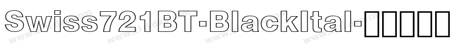 Swiss721BT-BlackItal字体转换