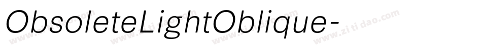 ObsoleteLightOblique字体转换