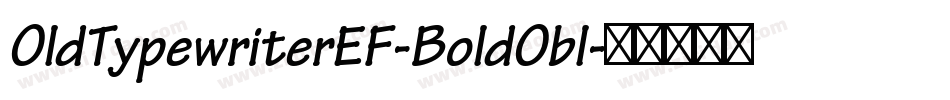 OldTypewriterEF-BoldObl字体转换