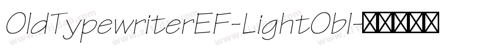 OldTypewriterEF-LightObl字体转换