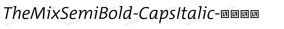 TheMixSemiBold-CapsItalic字体转换