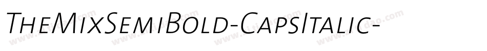 TheMixSemiBold-CapsItalic字体转换