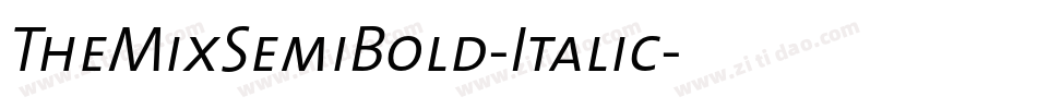 TheMixSemiBold-Italic字体转换