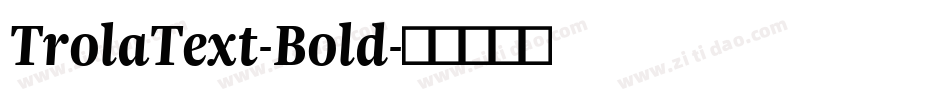 TrolaText-Bold字体转换