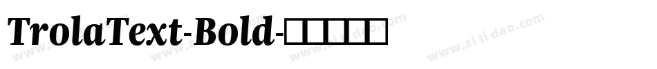 TrolaText-Bold字体转换