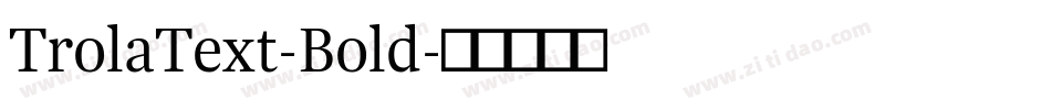 TrolaText-Bold字体转换