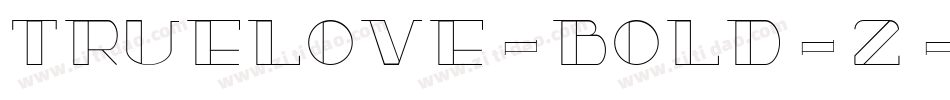 TrueLove-bold-2字体转换