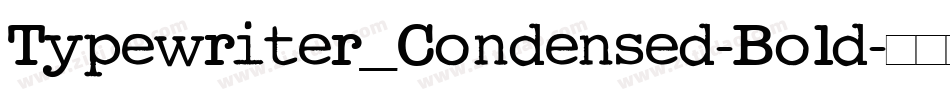 Typewriter_Condensed-Bold字体转换