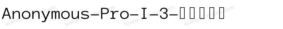 Anonymous-Pro-I-3字体转换