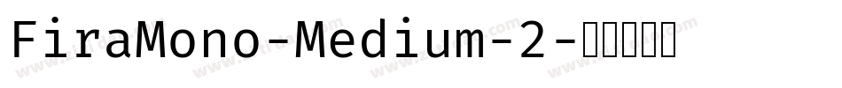 FiraMono-Medium-2字体转换