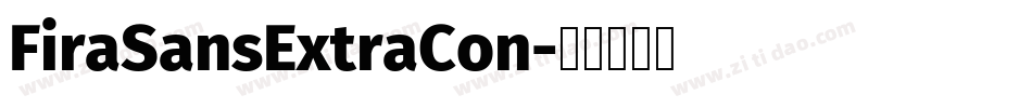 FiraSansExtraCon字体转换