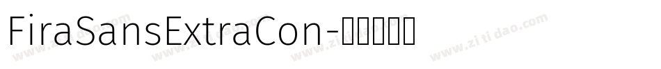 FiraSansExtraCon字体转换