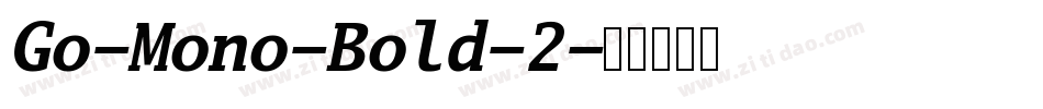 Go-Mono-Bold-2字体转换