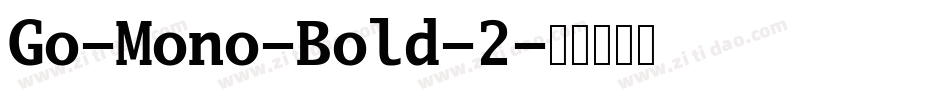 Go-Mono-Bold-2字体转换