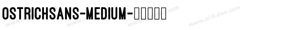 OstrichSans-Medium字体转换