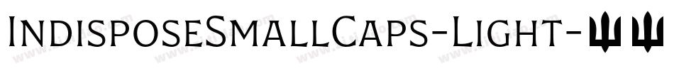 IndisposeSmallCaps-Light字体转换