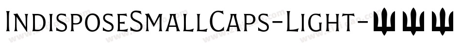 IndisposeSmallCaps-Light字体转换